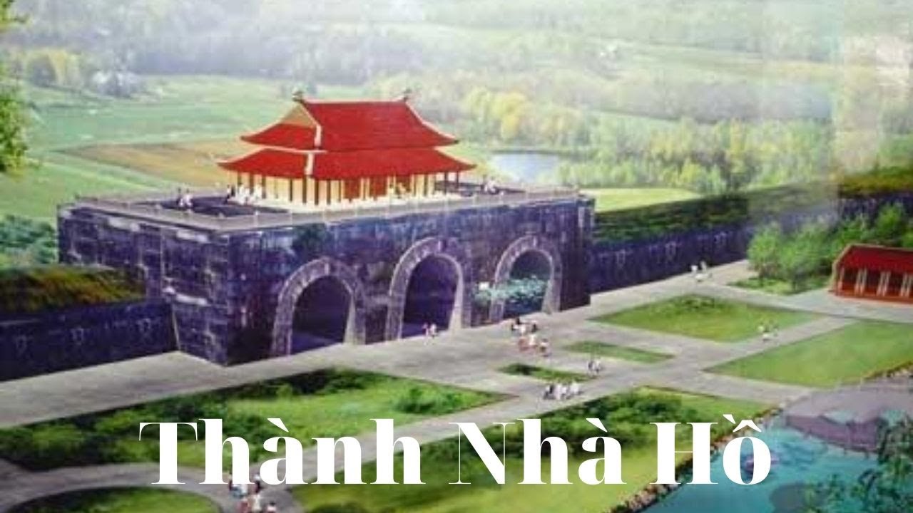 Thành Nhà Hồ - Tự hào trang sử Việt